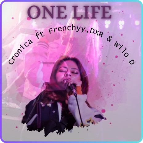 One Life ft. Frenchyy, DXR & Wilo D | Boomplay Music
