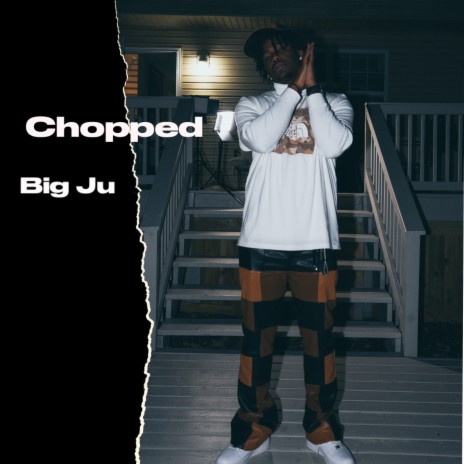 Chopped | Boomplay Music