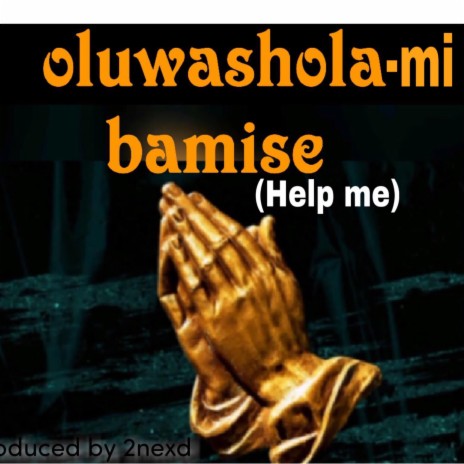 Bamise(help me) | Boomplay Music