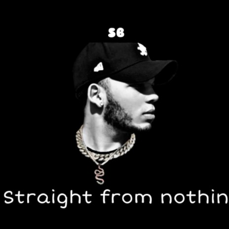 Straight From Nothin | Boomplay Music