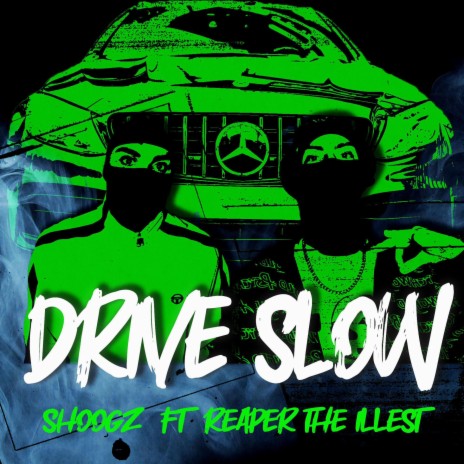 Drive Slow ft. Reaper The Illest | Boomplay Music