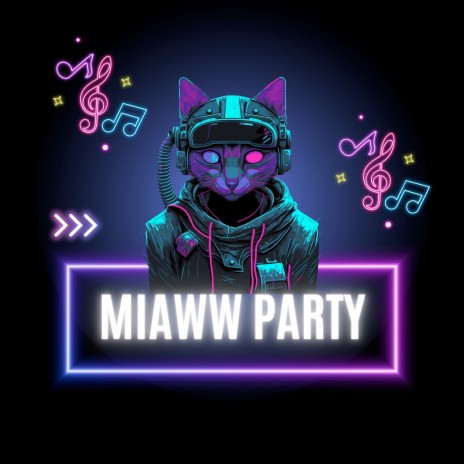 Miaww Party | Boomplay Music