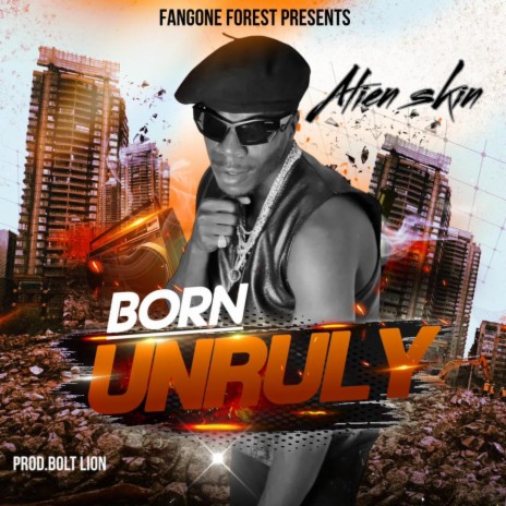 Born Unruly | Boomplay Music