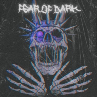 FEAR OF DARK