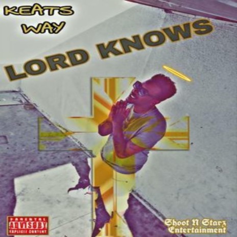 LORD KNOWS | Boomplay Music