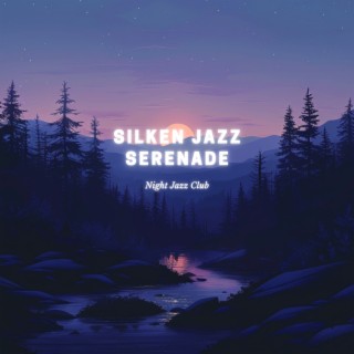 Silken Jazz Serenade: Silky Melodies