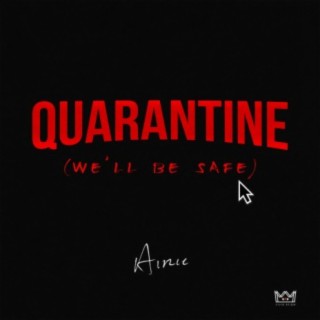 Quarantine (We'll Be Safe)