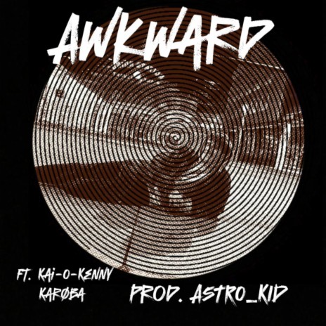 Awkward ft. kai-o-kenny & Karøba | Boomplay Music