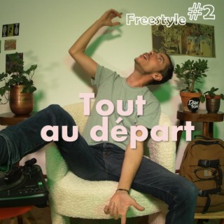 Freestyle #2 - Tout Au Départ lyrics | Boomplay Music