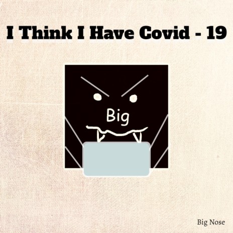 I Think I Have Covid 19 | Boomplay Music