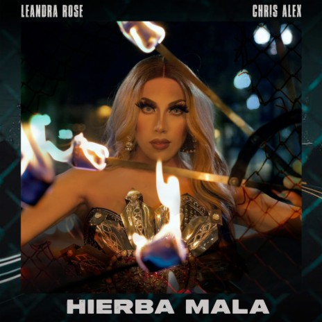 Hierba Mala ft. Leandra Rose | Boomplay Music