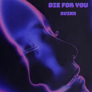 Die for you