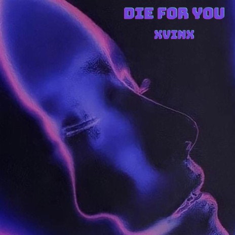 Die for you | Boomplay Music