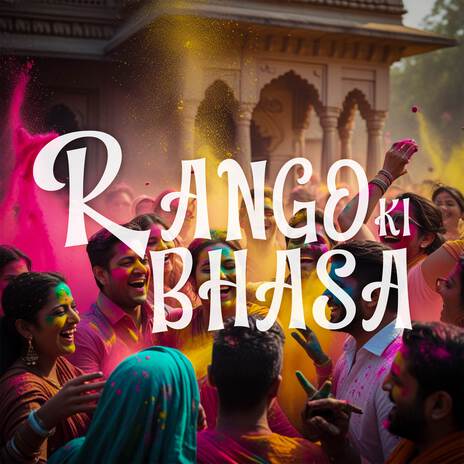 Rango Ki Bhasa | Boomplay Music