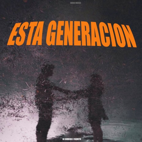 Esta Generacion ft. Yandito | Boomplay Music