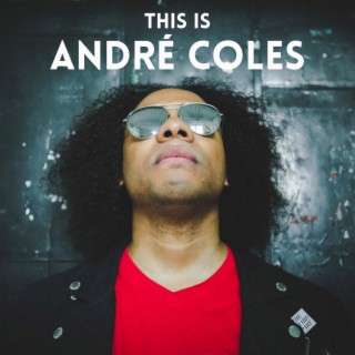 This Is Andre Coles