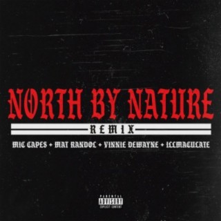 North By Nature (feat. Mat Randol, Vinnie Dewayne & Illmac)