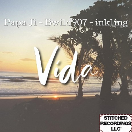 Vida ft. Bwild907 & Inkling | Boomplay Music