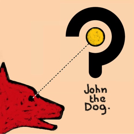 John The Dog | Boomplay Music