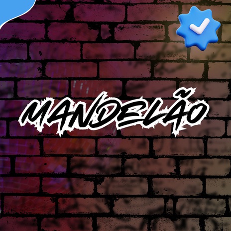 MANDELÃO | Boomplay Music