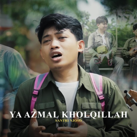 YA AZMAL KHOLQILLAH (Modern Edm Sholawat) | Boomplay Music