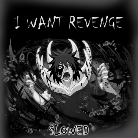 I Want Revenge (Slowed) | Boomplay Music