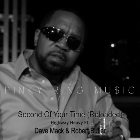 Second Of Your Time (Reloaded) ft. Robert Butler & Dave Mack | Boomplay Music