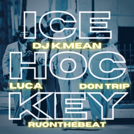 Ice Hockey (Radio Edit) ft. Don Trip & Luca