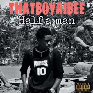 Half a Man lyrics | Boomplay Music