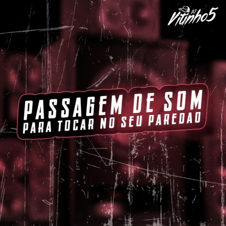 Passagem De Som Para Tocar No Seu Paredão | Boomplay Music