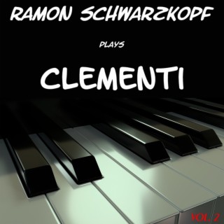 Ramon Schwarzkopf plays Clementi, Vol. 2