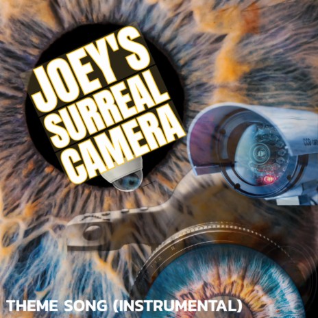 Joey's Surreal Camera (Themesonginstrumental) (Special Version) ft. Joey's Surreal Camera