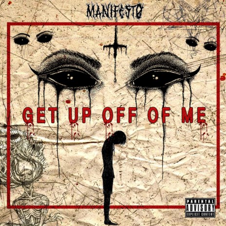 GET UP OFF OF ME | Boomplay Music