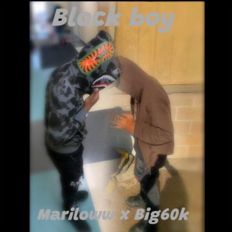 Block boy ft. Mariloww | Boomplay Music