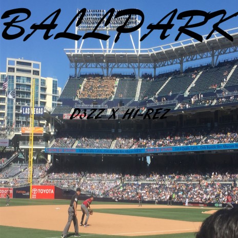 Ballpark (feat. Hi-Rez) | Boomplay Music