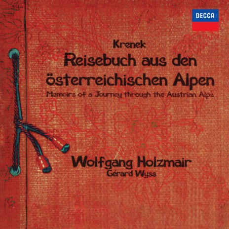 Krenek: Reisebuch aus den österreichischen Alpen, Op. 62 / Band 3 - Politik ft. Gérard Wyss | Boomplay Music