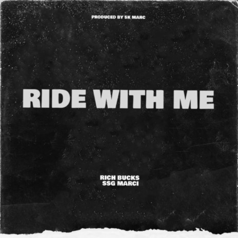 Ride With Me ft. Rich Bucks