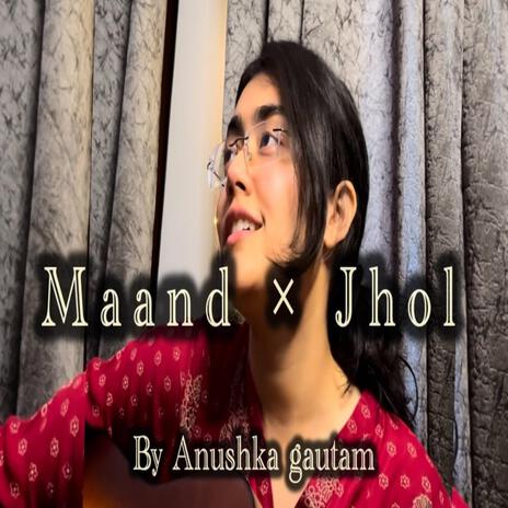 Maand × Jhol | Anushka gautam | guitar cover