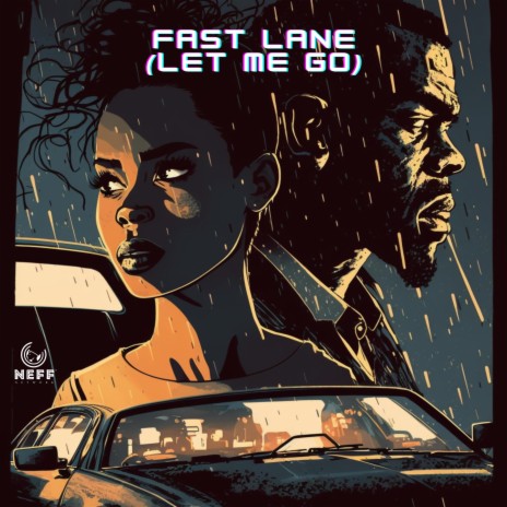 Fast Lane (Let Me Go)
