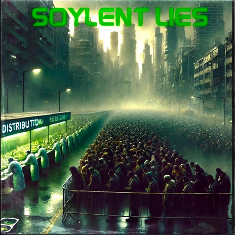 Soylent Lies | Boomplay Music