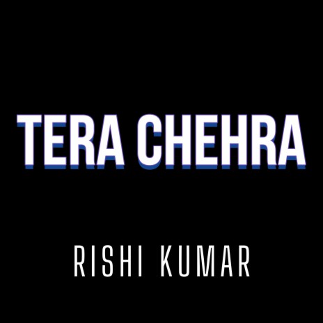 Tera Chehra (Instrumental Version) | Boomplay Music