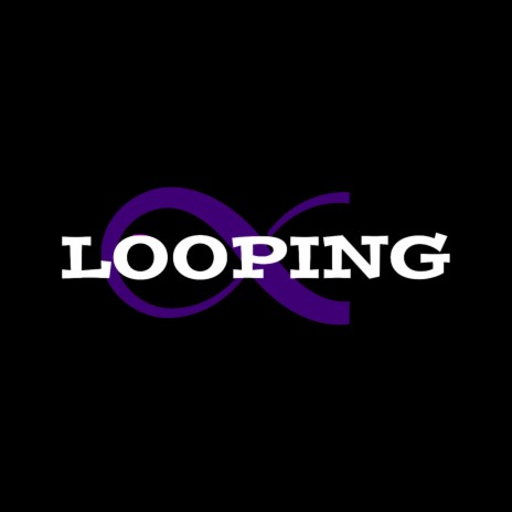 Looping | Boomplay Music