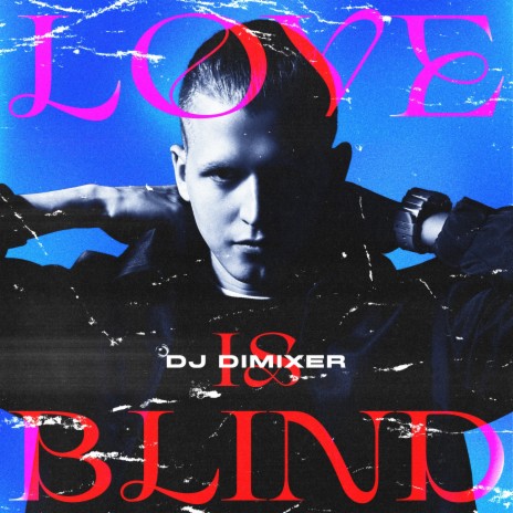 Love Is Blind | Boomplay Music