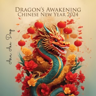 Dragon's Awakening: Celebrating Chinese New Year 2024, Spring Festival Music