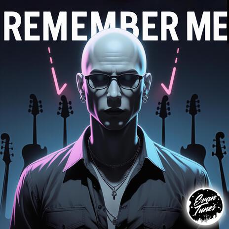 Remember Me | Boomplay Music