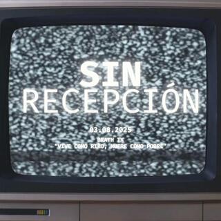 Sin Recepción