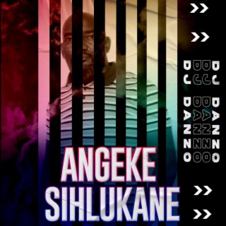 Angeke Sihlukane