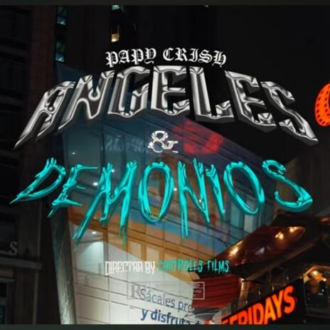 Angeles y Demonios ft. Papy crish | Boomplay Music