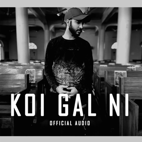 Koi Gal Ni | Boomplay Music