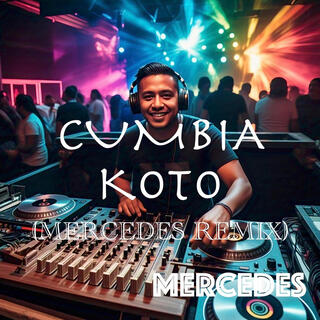 Cumbia Koto (Mercedes Remix)